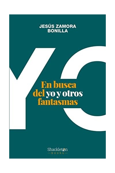 En busca del yo. El mito del sujeto y el libre albedrío